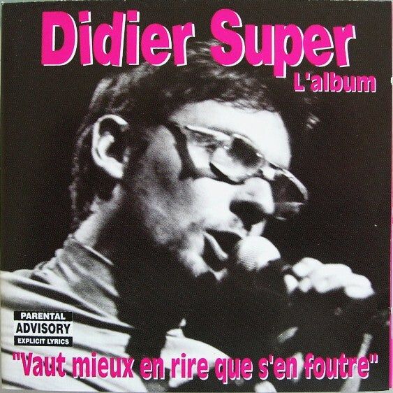 Livrenpoche : Didier Super - Vaut Mieux En Rire Que S'En Foutre - Didier Super - CD