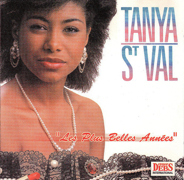 Livrenpoche : Tanya St Val* - Les Plus Belles Années - Tanya St Val - CD