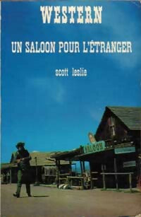 Livrenpoche : Un saloon pour l'étranger - Scott Leslie - Livre