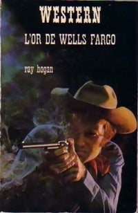 Livrenpoche : L'or de Wells Fargo - Ray Hogan - Livre