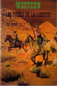 Livrenpoche : Les fusils de la liberté - Ray Hogan - Livre