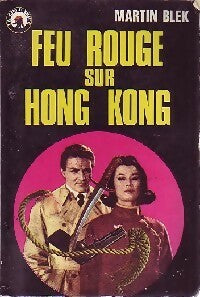 Livrenpoche : Feu rouge sur Hong Kong - Martin Blek - Livre