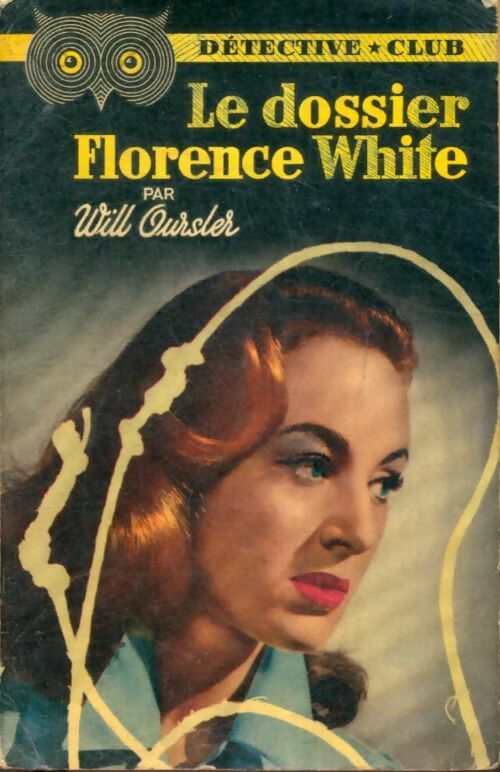 Livrenpoche : Le dossier Florence White - Will Oursler - Livre