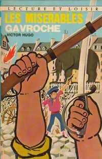 Les misérables, Gavroche - Victor Hugo -  Lecture et Loisir - Livre