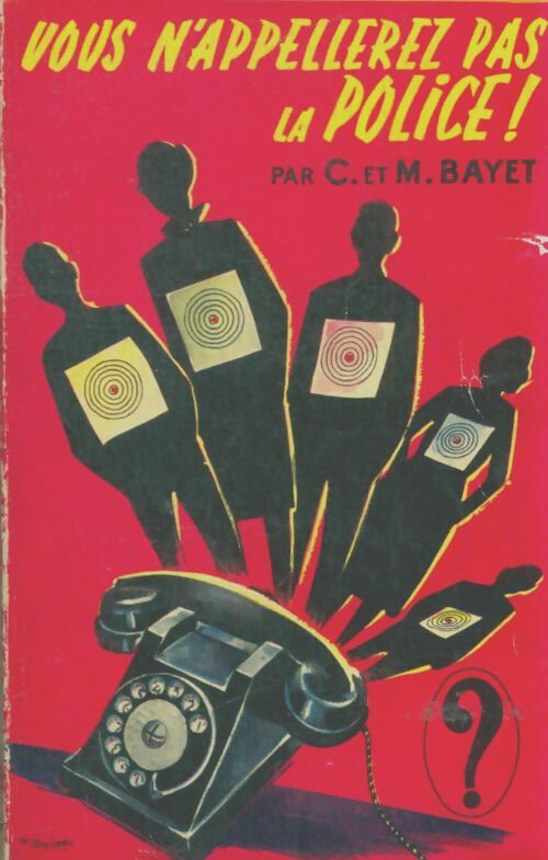 Livrenpoche : Vous n'appelerez pas la police - Christiane Bayet, M. Bayet - Livre