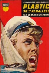 Plastic 36e parallèle - Bernard Cheyenne - Livre
