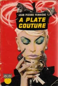 Livrenpoche : A plate couture - Jean-Pierre Ferrière - Livre