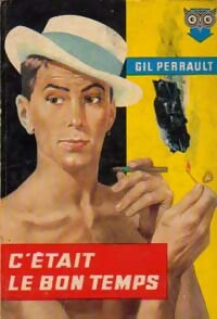 Livrenpoche : C'était le bon temps - Gil Perrault - Livre