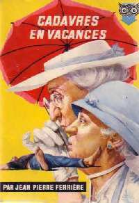 Livrenpoche : Cadavres en vacances - Jean-Pierre Ferrière - Livre