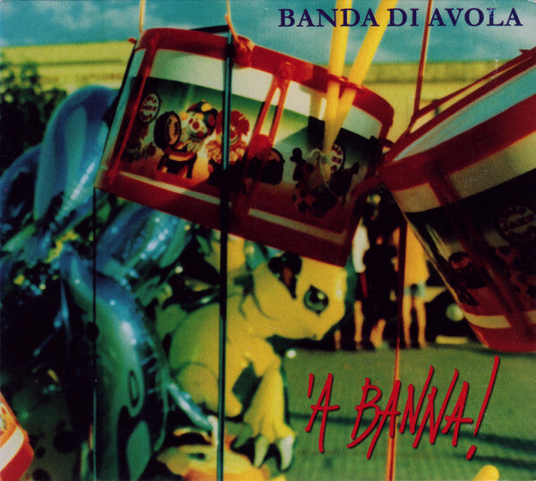 Livrenpoche : Banda Di Avola - 'A Banna! - Banda Di Avola - CD
