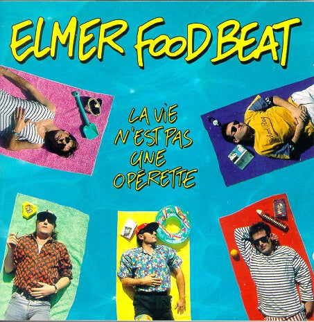 Livrenpoche : Elmer Food Beat - La Vie N'est Pas Une Opérette - Elmer Food Beat - CD