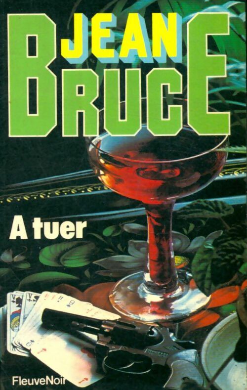 Livrenpoche : A tuer - Jean Bruce - Livre
