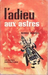 Livrenpoche : L'adieu aux astres - Serge Martel - Livre