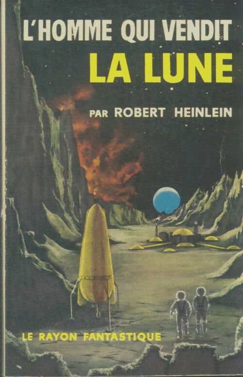 Livrenpoche : L'homme qui vendit la lune - Robert Anson Heinlein - Livre