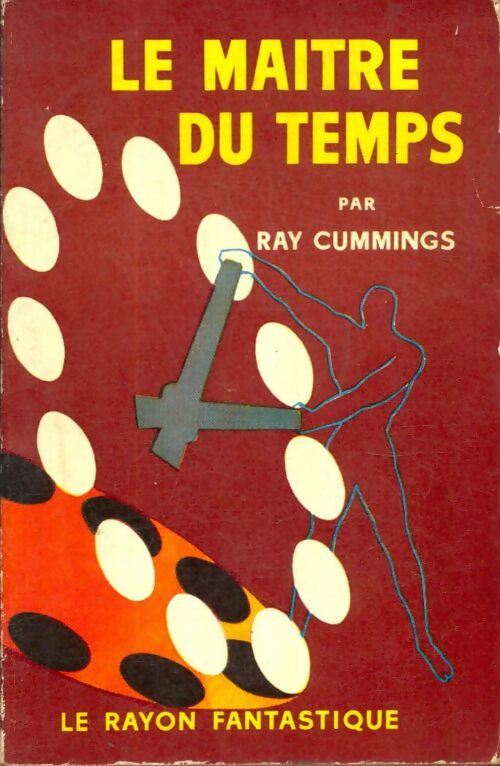 Livrenpoche : Le maître du temps - Raymond King Cummings - Livre