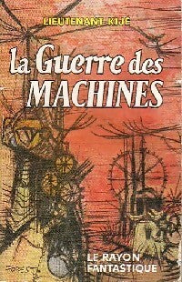 Livrenpoche : La guerre des machines - Lieutenant Kijé - Livre