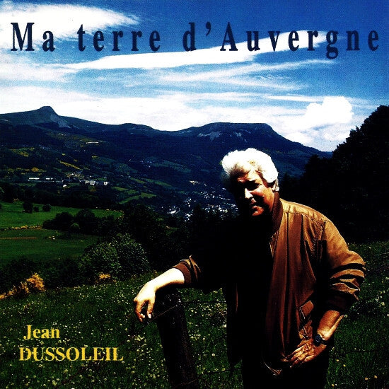 Jean Dussoleil - Ma Terre D'Auvergne - Jean Dussoleil - CD