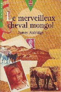 Livrenpoche : Le merveilleux cheval mongol - James Aldridge - Livre