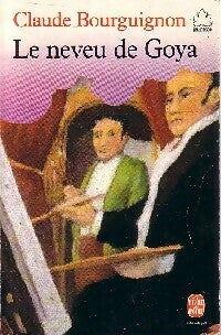 Livrenpoche : Le neveu de Goya - Claude Bourguignon - Livre