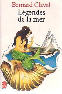 Légendes de la mer - Bernard Clavel -  Le Livre de Poche jeunesse - Livre