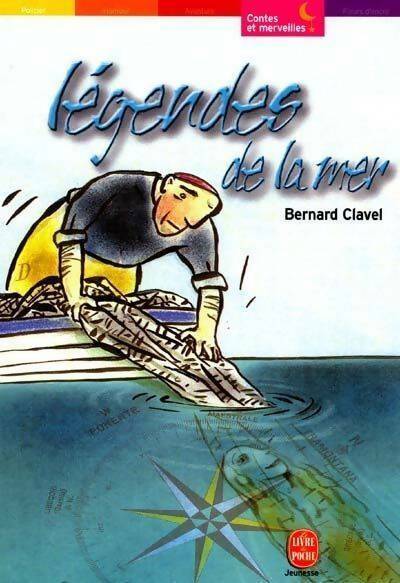 Livrenpoche : Légendes de la mer - Bernard Clavel - Livre