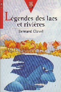Livrenpoche : Légendes des lacs et des rivières - Bernard Clavel - Livre