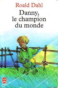 Livrenpoche : Danny, le champion du monde - Roald Dahl - Livre