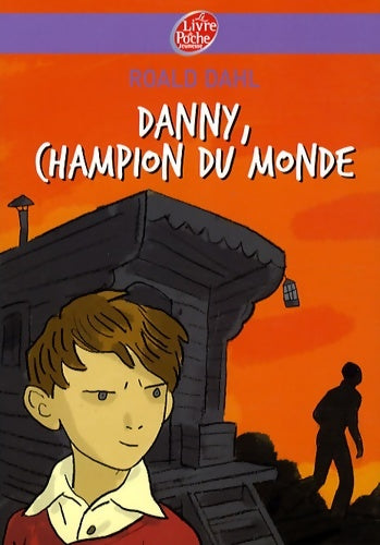 Livrenpoche : Danny, le champion du monde - Roald Dahl - Livre