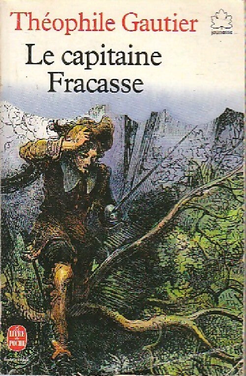 Le capitaine Fracasse - Théophile Gautier -  Le Livre de Poche jeunesse - Livre