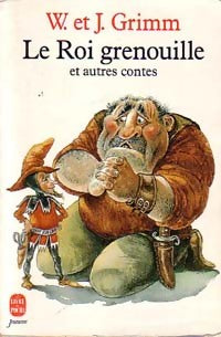Livrenpoche : Le roi grenouille et autres contes - Wilhelm Grimm, Margaret Carter - Livre