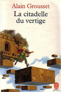Livrenpoche : La citadelle du vertige - Alain Grousset - Livre