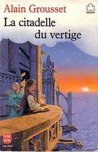 La citadelle du vertige - Alain Grousset -  Le Livre de Poche jeunesse - Livre