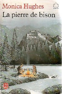 Livrenpoche : La pierre du bison - Monica Hughes - Livre