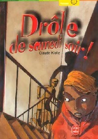 Livrenpoche : Drôle de samedi soir / Rue de la chance / Le mois de mai de Mr Dobichon - Claude Klotz - Livre