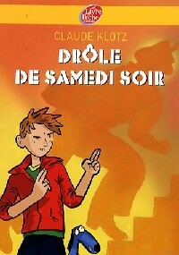 Livrenpoche : Drôle de samedi soir / Rue de la chance / Le mois de mai de Mr Dobichon - Claude Klotz - Livre