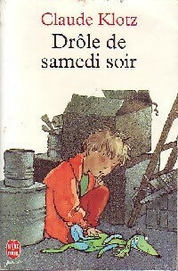 Livrenpoche : Drôle de samedi soir / Rue de la chance / Le mois de mai de Mr Dobichon - Claude Klotz - Livre