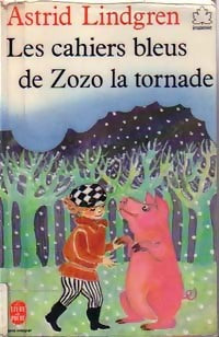 Les cahiers bleus de Zozo la Tornade - Astrid Lindgren -  Le Livre de Poche jeunesse - Livre