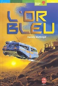 L'or bleu - Danielle Martinigol -  Le Livre de Poche jeunesse - Livre
