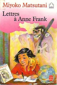 Lettres à Anne Franck - Miyoko Matsutani -  Le Livre de Poche jeunesse - Livre