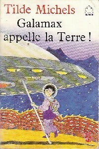 Livrenpoche : Galamax appelle la terre ! - Tilde Michels - Livre