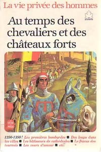 Au temps des chevaliers et des châteaux forts - Pierre Miquel -  Le Livre de Poche jeunesse - Livre