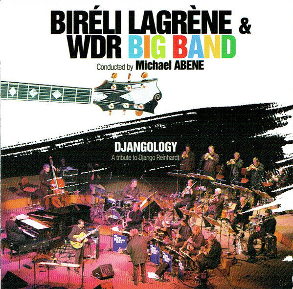 Livrenpoche : Biréli Lagrène & WDR Big Band Köln - Djangology (A Tribute To Django Reinhardt) - Biréli Lagrène & WDR Big Band Köln - CD