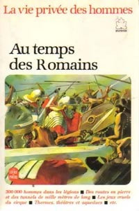 Au temps des romains - Pierre Miquel -  Le Livre de Poche jeunesse - Livre