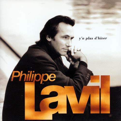 Livrenpoche : Philippe Lavil - Y'a Plus D'Hiver - Philippe Lavil - CD
