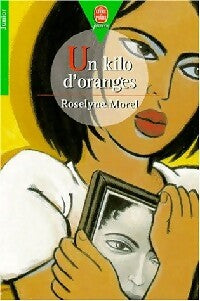Livrenpoche : Un kilo d'oranges - Roselyne Morel - Livre