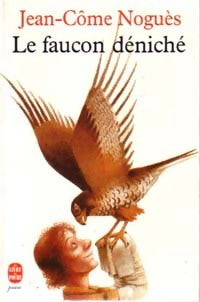 Livrenpoche : Le faucon déniché - Jean-Côme Noguès - Livre