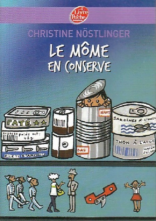 Livrenpoche : Le môme en conserve - Christine Nöstlinger - Livre