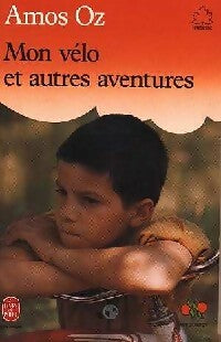 Livrenpoche : Mon vélo et autres aventures - Amos Oz - Livre