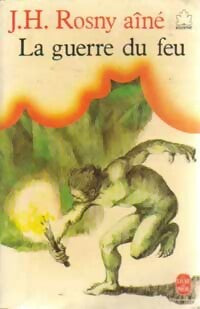 Livrenpoche : La guerre du feu - Joseph-Henry Rosny Ainé - Livre
