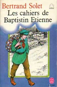 Livrenpoche : Les cahiers de Baptistin Etienne - Bertrand Solet - Livre